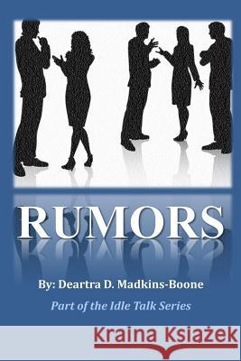 Rumors Deartra D. Madkins-Boone 9781515209690 Createspace Independent Publishing Platform