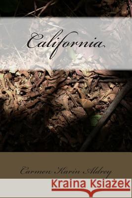 California Carmen Karin Aldrey 9781515210016 Createspace