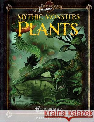 Mythic Monsters: Plants Jason Nelson Mike D. Welham Alistair J. Rigg 9781515210849 Createspace