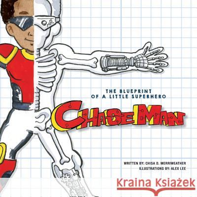 The Blueprint of a Little Superhero - ChaseMan Lee, Alex 9781515210948