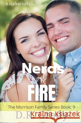 Nerds on Fire D. R. Grady 9781515214038 Createspace