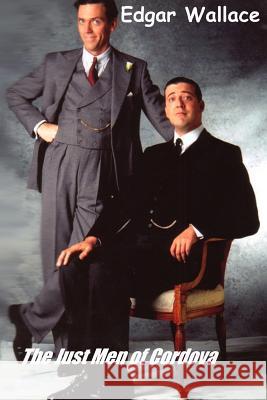 The Just Men of Cordova Edgar Wallace 9781515218845 Createspace