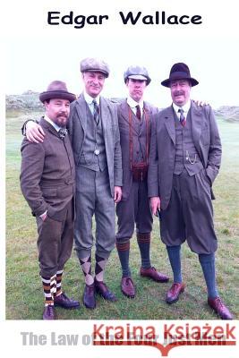 The Law of the Four Just Men Edgar Wallace 9781515219460 Createspace