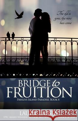 Bridge to Fruition Laurie Larsen 9781515219989