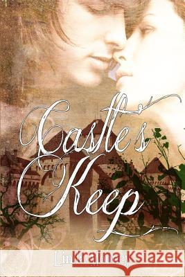 Castle's Keep Linda Mooney 9781515224563 Createspace