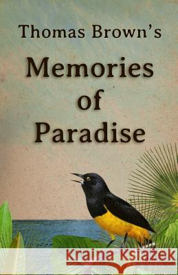 Thomas Brown's Memories Of Paradise Scobie, Pam 9781515226338