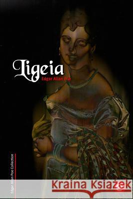 Ligeia Edgar Allan Poe 9781515226475