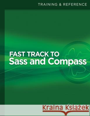 Fast Track to Sass and Compass Steven D. Drucker Trent Walton 9781515228776 Createspace