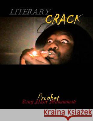 Literary Crack Prophet -. King Nazir Muhammad 9781515228882