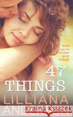 47 Things Lilliana Anderson 9781515234548 Createspace