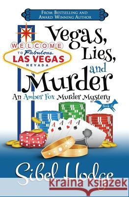 Vegas, Lies, and Murder Sibel Hodge 9781515234586 Createspace
