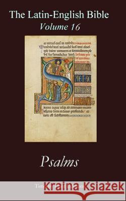 The Latin-English Bible - Vol 16: Psalms Timothy Plant 9781515237600