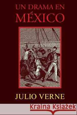 Un drama en México Verne, Julio 9781515238249 Createspace