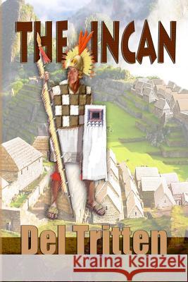 The Incan MR Del Tritten 9781515238300 Createspace