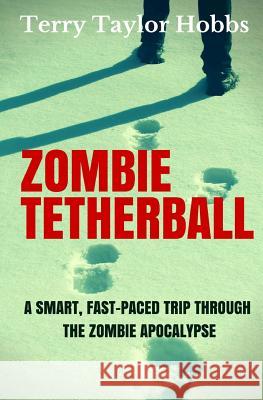 Zombie Tetherball Terry Taylor Hobbs 9781515241331 Createspace