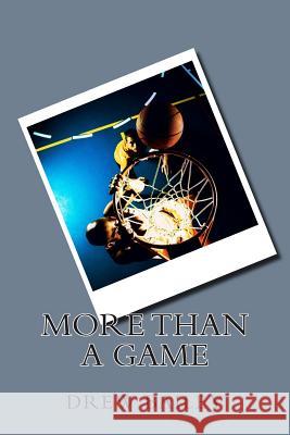 More Than A Game Bailey, Leann G. 9781515241546 Createspace