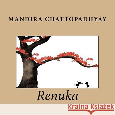 Renuka Mandira Chattopadhyay Parama Chattopadhyay M. Kaufmann 9781515242376 Createspace