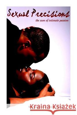 Sexual Precisions MS Iona M. Gaines 9781515243311 Createspace