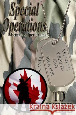 Special Operations T. D. Webb 9781515243724 Createspace