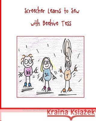 Screecher Learns to Sew with Beehive Tess: A Krazy Eye Story Chris Buckland 9781515244042