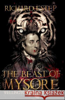 The Beast of Mysore Richard Estep 9781515244110