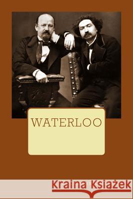 Waterloo M. Erckmann Chatrain 9781515246220 Createspace