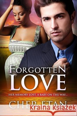 Forgotten Love: A BWWM Pregnancy Billionaire Love Story Etan, Cher 9781515247012 Createspace