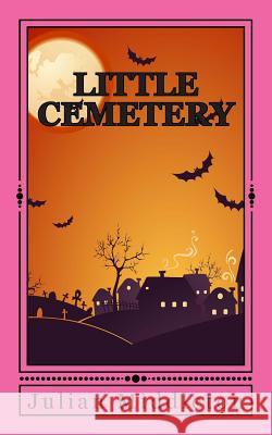 Little Cemetery Julian Middleton 9781515249030 Createspace