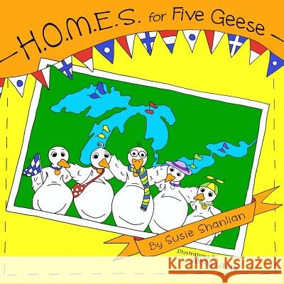H.O.M.E.S. for Five Geese Susie Shanlian Molly White 9781515249931