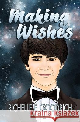 Making Wishes: Quotes, Thoughts, & a Little Poetry for Every Day of the Year Richelle E Goodrich 9781515250562