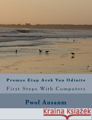 Premye Etap Avek Yon Odinite Pwof Ansanm 9781515250609 Createspace