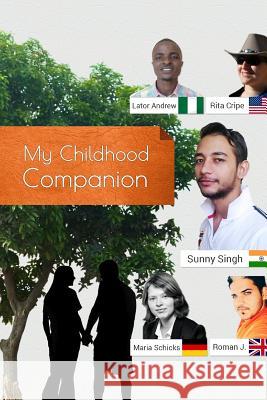 My Childhood Companion Lator Andrew Maria Schicks Sunny Singh 9781515251194 Createspace