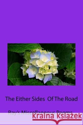 The Either Sides Of The Road, -Collected Volume Of Miscellaneous Poems Subrata Ray 9781515251392 Createspace Independent Publishing Platform