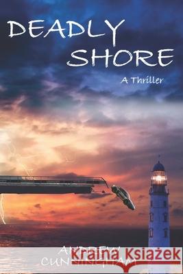 Deadly Shore Andrew Cunningham 9781515254294