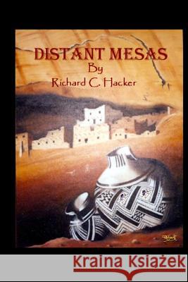 Distant Mesas Richard C. Hacker 9781515255932