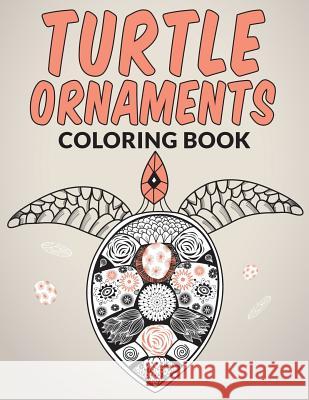 Turtle Ornaments Coloring Book Lowery 9781515258261