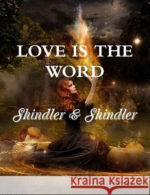 Love is The Word: The Tower: Book II Shindler, Max 9781515260653 Createspace