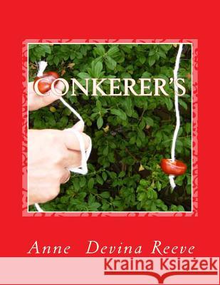 Conkerer's: Anna and her Gang Reeve, Anne Devina 9781515263883 Createspace