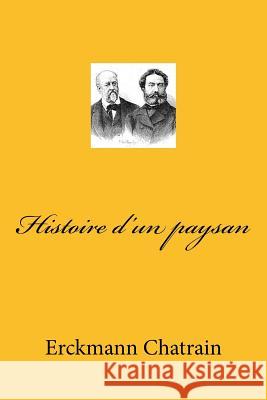 Histoire d'un paysan 4 Chatrain, Erckmann 9781515266198 Createspace