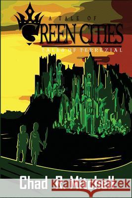 A Tale of Green Cities Chad R. Mitchell 9781515269113