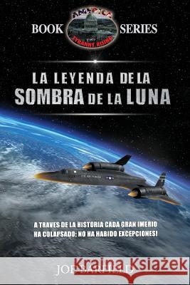 La Leyenda de la Sombra de la Luna Joe Barfield 9781515275572 Createspace