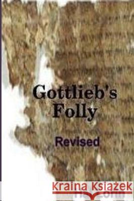 Gottlieb's Folly Hal Lorin 9781515282587 Createspace