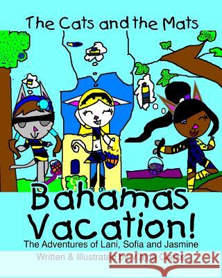 The Cats and The Mats: Bahamas Vacation Clarke, V'Ajha Victoria Antura 9781515287537