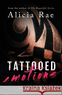 Tattooed Emotions Alicia Rae 9781515289678 Createspace