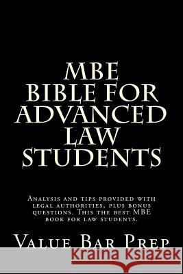 MBE Bible For Advanced Law Students: Analysis and tips provided with legal authorities, plus bonus questions. This the best MBE book for law students. Library, Gregorian Law 9781515292777 Createspace