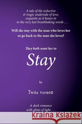 Stay Twila Vernon 9781515293682 Createspace