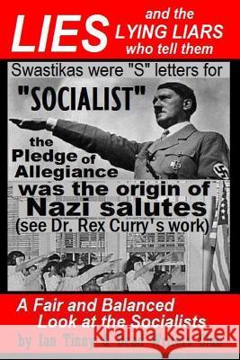 LIES and the LYING LIARS who tell them: Nazis, Swastikas, Pledge of Allegiance (exposed by Dr. Rex Curry's research): Pointer Institute & Dead Writers Writers, Dead 9781515295938