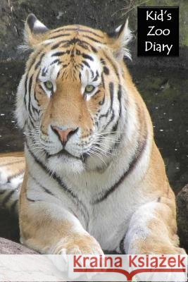 Kid's Zoo Diary Tom Alyea 9781515301875 Createspace