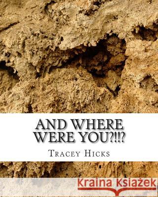 And Where Were You?!!? Tracey Hicks 9781515303787