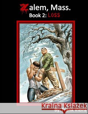 Zalem, Mass. Book 2: Loss Frank Vieira 9781515305361